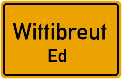 Ortsschild Wittibreut Ed