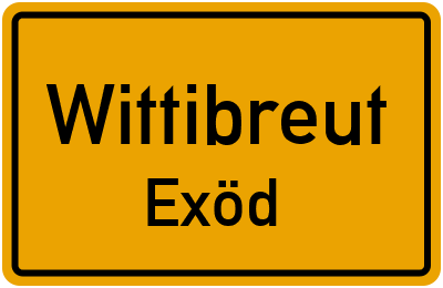 Ortsschild Wittibreut Exöd