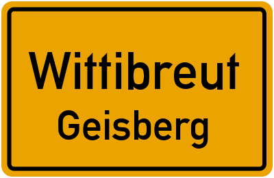Ortsschild Wittibreut Geisberg
