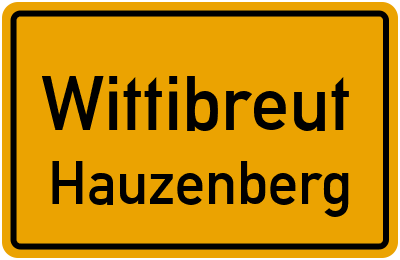 Ortsschild Wittibreut Hauzenberg