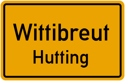 Ortsschild Wittibreut Hutting