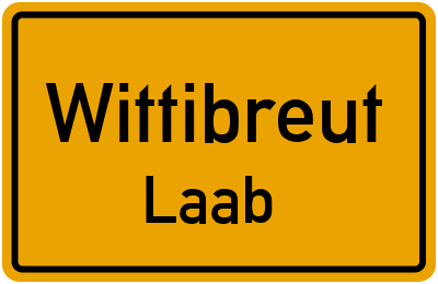 Ortsschild Wittibreut Laab
