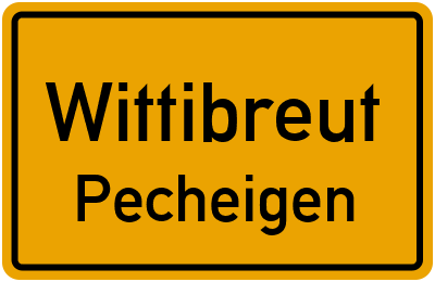Ortsschild Wittibreut Pecheigen