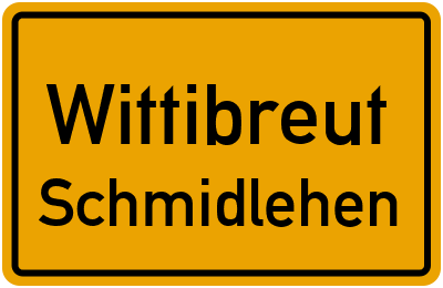 Ortsschild Wittibreut Schmidlehen