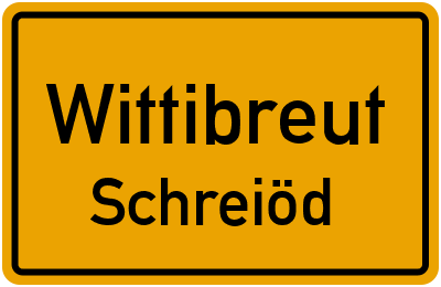 Ortsschild Wittibreut Schreiöd