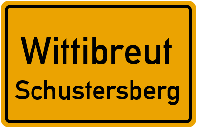 Ortsschild Wittibreut Schustersberg