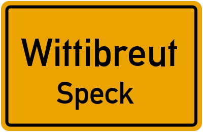 Ortsschild Wittibreut Speck