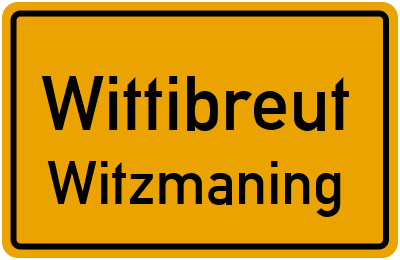 Ortsschild Wittibreut Witzmaning