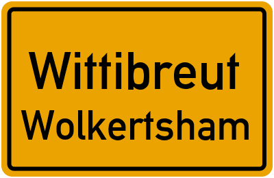 Ortsschild Wittibreut Wolkertsham