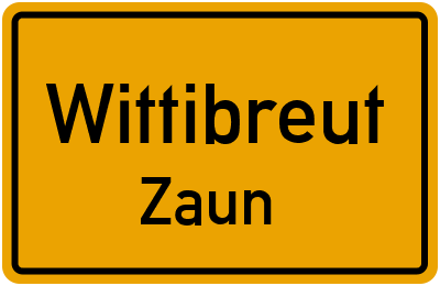 Ortsschild Wittibreut Zaun