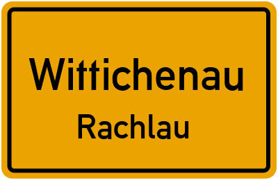 Ortsschild Wittichenau Rachlau