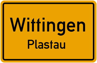 Ortsschild Wittingen Plastau