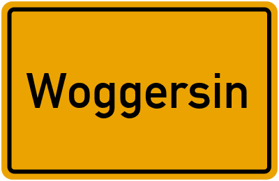 Ortsschild von Woggersin in Mecklenburg-Vorpommern