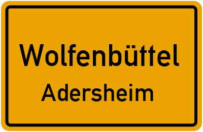Ortsschild Wolfenbüttel Adersheim