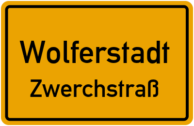 Ortsschild Wolferstadt Zwerchstraß