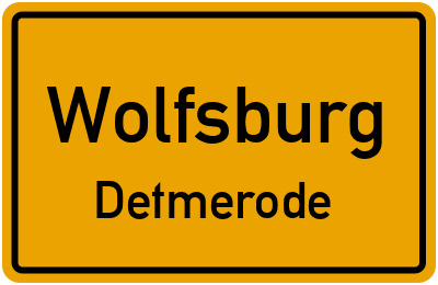 Ortsschild Wolfsburg Detmerode