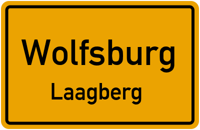 Ortsschild Wolfsburg Laagberg