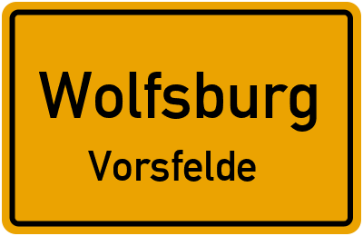 Ortsschild Wolfsburg Vorsfelde