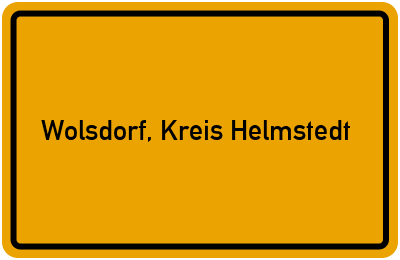 Ortsschild von Gemeinde Wolsdorf, Kreis Helmstedt in Niedersachsen