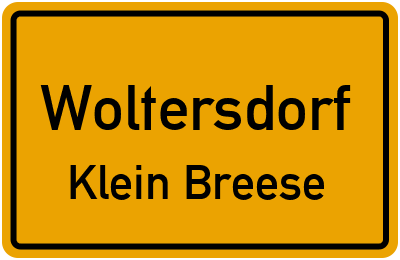 Ortsschild Woltersdorf Klein Breese
