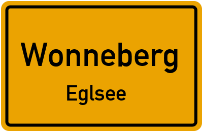 Ortsschild Wonneberg Eglsee