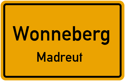 Ortsschild Wonneberg Madreut