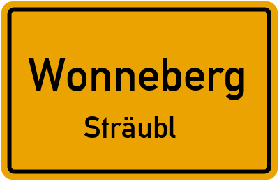 Ortsschild Wonneberg Sträubl