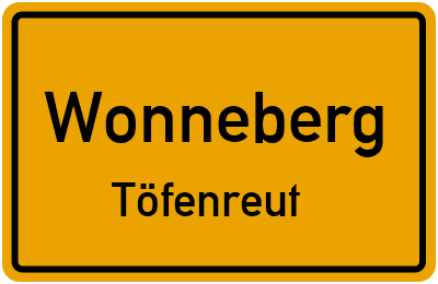 Ortsschild Wonneberg Töfenreut