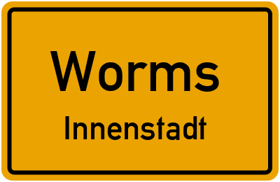 Ortsschild Worms Innenstadt