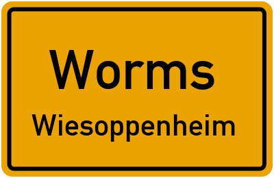 Ortsschild Worms Wiesoppenheim