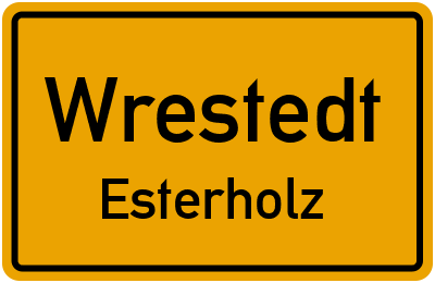 Ortsschild Wrestedt Esterholz