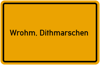 Ortsschild von Gemeinde Wrohm, Dithmarschen in Schleswig-Holstein