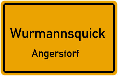 Ortsschild Wurmannsquick Angerstorf