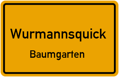 Ortsschild Wurmannsquick Baumgarten