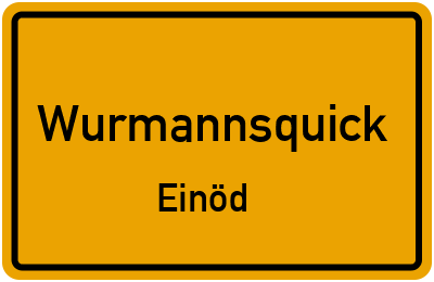 Straßenverzeichnis Wurmannsquick Einöd