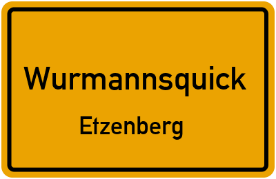Ortsschild Wurmannsquick Etzenberg