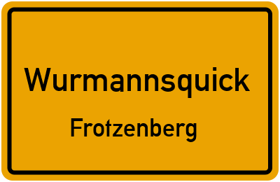 Ortsschild Wurmannsquick Frotzenberg