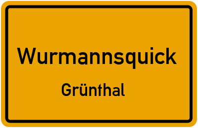 Ortsschild Wurmannsquick Grünthal