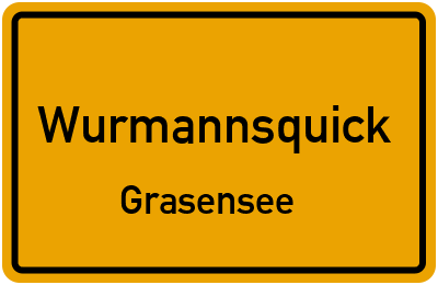Ortsschild Wurmannsquick Grasensee