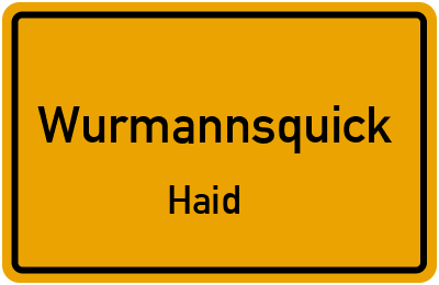 Straßenverzeichnis Wurmannsquick Haid