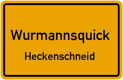Ortsschild Wurmannsquick Heckenschneid