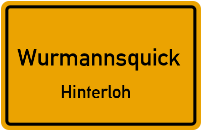 Ortsschild Wurmannsquick Hinterloh