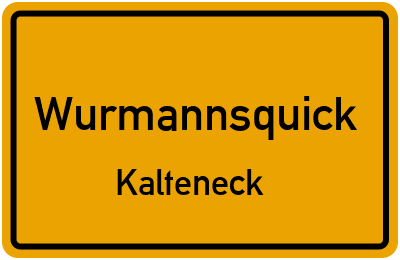 Ortsschild Wurmannsquick Kalteneck