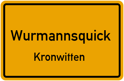 Ortsschild Wurmannsquick Kronwitten