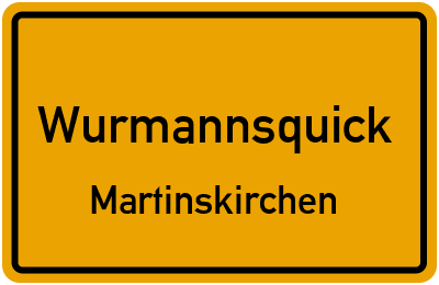 Ortsschild Wurmannsquick Martinskirchen