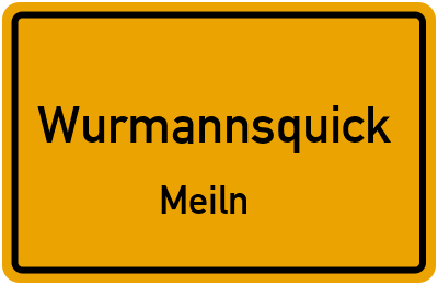 Ortsschild Wurmannsquick Meiln