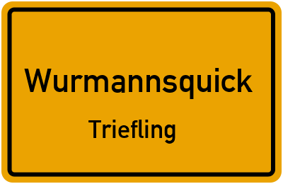 Ortsschild Wurmannsquick Triefling