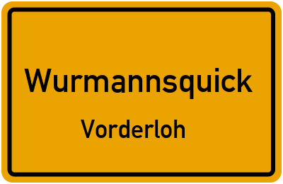Ortsschild Wurmannsquick Vorderloh