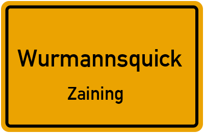 Ortsschild Wurmannsquick Zaining