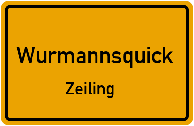 Ortsschild Wurmannsquick Zeiling